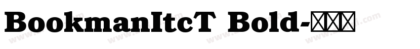 BookmanItcT Bold字体转换